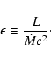 \begin{displaymath}
\epsilon\equiv \frac{L}{\dot{M}c^2}\cdot
\end{displaymath}