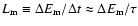 $L_{\rm m}\equiv \Delta E_{\rm m}/\Delta t\approx\Delta
E_{\rm m}/\tau$