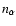 $n_{\alpha}$