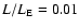 $L/L_{\rm E} = 0.01$