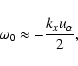 \begin{displaymath}
\omega_0\approx -\frac{k_xu_{\alpha}}{2},
\end{displaymath}