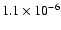 $1.1\times10^{-6}$