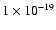 $1\times10^{-19}$