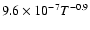 $9.6\times10^{-7}T^{-0.9}$