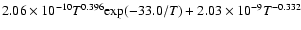 $2.06\times10^{-10}T^{0.396}{\rm exp}(-33.0/T)+2.03\times10^{-9}T^{-0.332}$