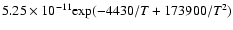$5.25\times10^{-11}{\rm exp}(-4430/T+173900/T^2)$