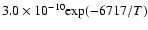 $3.0\times10^{-10}{\rm exp}(-6717/T)$