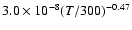 $3.0\times10^{-8}(T/300)^{-0.47}$