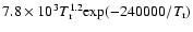 $7.8\times10^3T_{\rm r}^{1.2}{\rm exp}(-240000/T_{\rm r})$