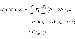 \begin{displaymath}%
\begin{array}{rcl}
(a)+(b)+(c) & = &\displaystyle\int_0^1 T...
...\ \\
& = & \langle H^\dag T'_{2}, T'_1 \rangle .
\end{array}\end{displaymath}
