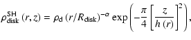 $\displaystyle \rho^{\rm SH}_{\rm disk}\left(r,z\right)=
\rho_{\rm d}\left(r/R_{...
...alpha}
\exp\left(-\frac{\pi}{4}\left[\frac{z}{h\left(r\right)}\right]^2\right),$