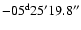 $\rm -05^d25'19.8''$