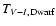 $T_{V-I, \rm Dwarf}$