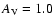 $A_{\rm V}= 1.0$