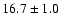$16.7\pm 1.0$