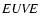 $\it EUVE$