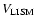 $V_{\rm LISM}$