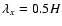 $\lambda_x=0.5 H$