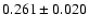 $ 0.261 \pm 0.020$