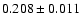 $ 0.208 \pm 0.011$