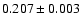 $ 0.207 \pm 0.003$
