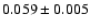 $ 0.059 \pm 0.005$