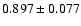 $ 0.897 \pm 0.077$