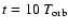 $t=10~T_{\rm orb}$