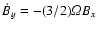 $\dot{B}_y=-(3/2)\varOmega B_x$