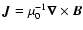 ${\vec J}=\mu_0^{-1}{\vec \nabla}\times{\vec B}$