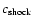 $c_{\rm shock}$