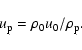 \begin{displaymath}u_{\rm p} = \rho _0 u_0 / \rho _{\rm p}.\end{displaymath}
