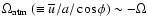 $\Omega_{\rm atm} \ (\equiv \overline{u}/a/ \cos \phi) \sim -\Omega$