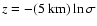 $z=-{\rm (5~km)} \ln \sigma$