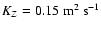 $K_Z = {\rm0.15~m^2~s^{-1} }$