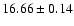 $16.66\pm 0.14$