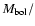 $M_{\rm bol}/$