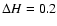 $\Delta H=0.2$