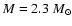 $M = 2.3~M_\odot$