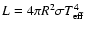 $L = 4\pi R^2 \sigma T_{\rm {eff}}^4$