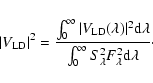 \begin{displaymath}%
\vert V_{\rm {LD}}\vert^2 = \frac{\int_0^\infty \vert V_{\r...
...bda}{\int_0^\infty S_\lambda^2F_\lambda^2 \rm {d}\lambda}\cdot
\end{displaymath}