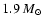 $1.9~M_\odot$