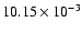 $10.15 \times 10^{-3}$