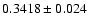 $0.3418 \pm 0.024$