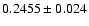 $0.2455 \pm 0.024$