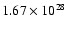 $1.67 \times 10^{28}$