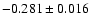$-0.281\pm0.016$