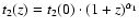$t_2(z)=t_2(0)\cdot (1+z)^{\alpha_1}$