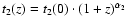 $ t_2(z) = t_2(0)\cdot (1+z)^{\alpha_2}$