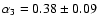 $\alpha_3=0.38\pm0.09$